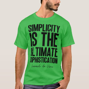 T-shirt La simplicité est l'ultime sophistication Leonardo