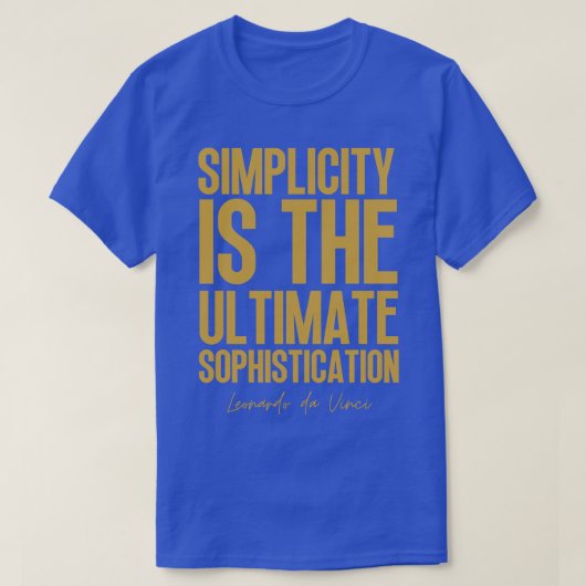 T-shirt La simplicité est l'ultime sophistication Leonardo (Design devant)