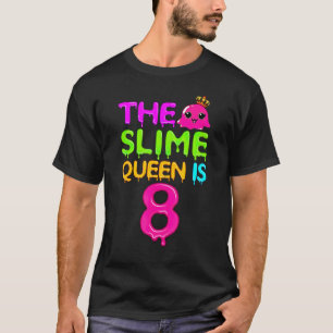 T-shirt La Slime Queen Est 8 Slime Queen Pour Les Filles 8