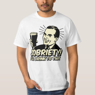 T-shirt La sobriété I boira à celle