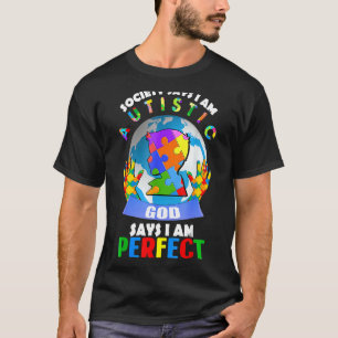 T-shirt La Société Dit Que Je Suis Autiste Dieu Dit Que Je
