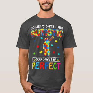 T-shirt La société dit que je suis autiste Dieu dit que je