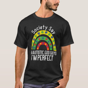 T-shirt La société dit que je suis autiste Dieu dit que je