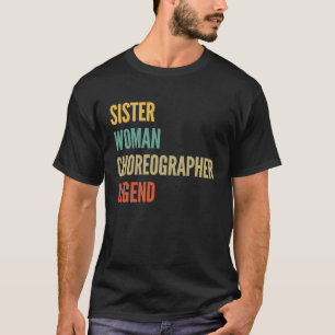 T-shirt La soeur Chorégraphe Légende