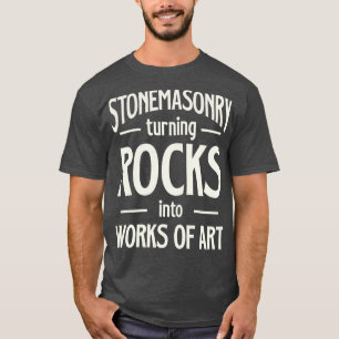 T-shirt La Stonemasonnerie Transforme Les Rochers En Oeuvr