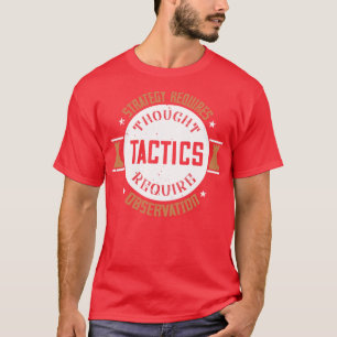 T-shirt La stratégie d'échecs nécessite une réflexion