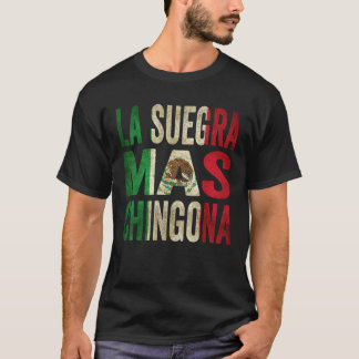 T-shirt La Suegra Mas Chingona Mexicaine Mère En Droit Mex