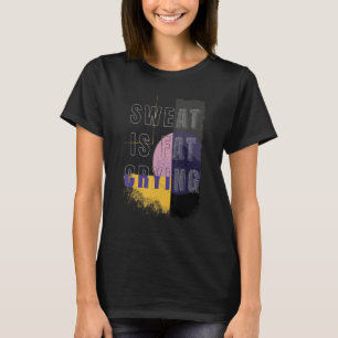 T-shirt La Sueur Est Gras Pleurant Gras Poids Fitness