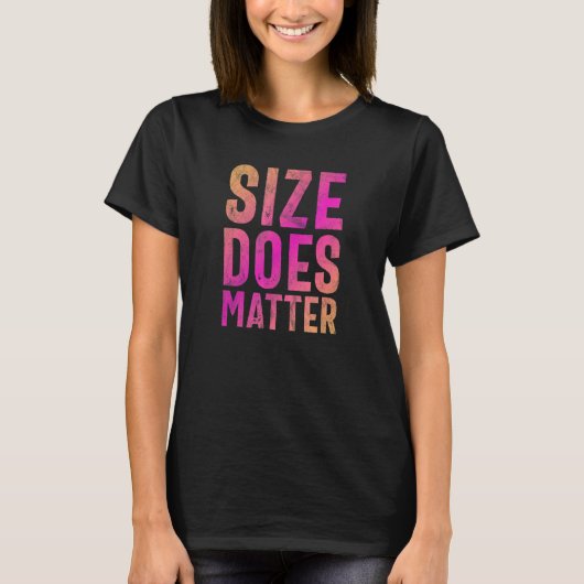 T-shirt La taille importe 1 (Devant)