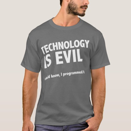 T-shirt La technologie est mauvaise (Devant)