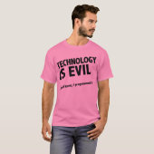 T-shirt La technologie est mauvaise (Devant entier)