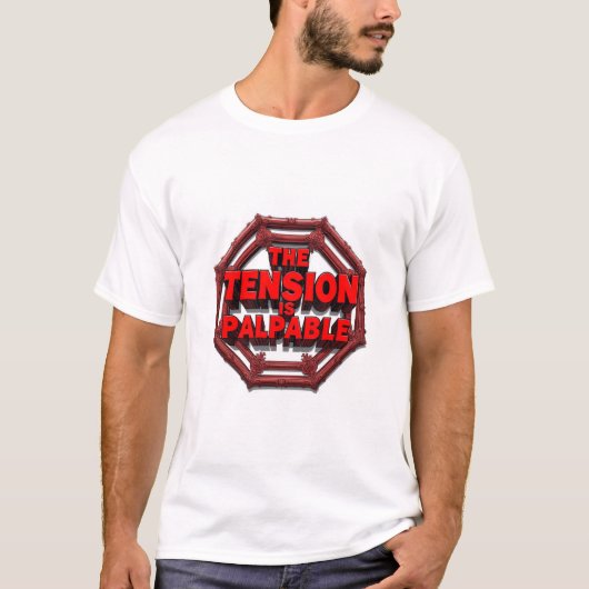 T-shirt La tension est palpable (Devant)