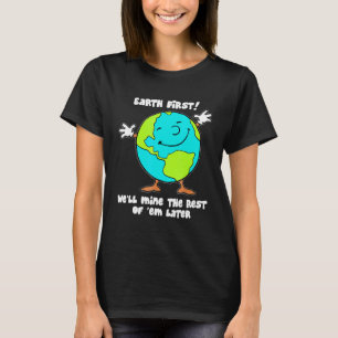 T-shirt La Terre d'abord, on va les miauler le reste d'eux