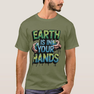 T-shirt La Terre Est Entre Tes Mains