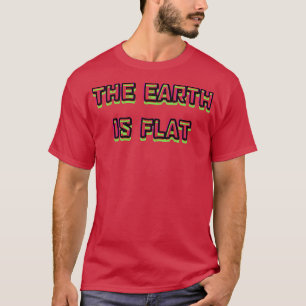 T-shirt la terre est plate