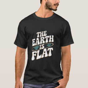 T-shirt La Terre est Plate Drôle de Dicton pour les Croyan