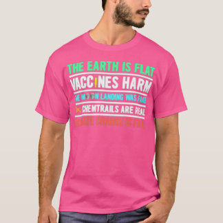 T-shirt La Terre Est Plate Les Vaccins Nuisent Fausse Atte