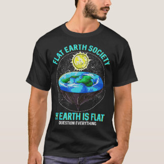 T-shirt La Terre est une question plate Tout