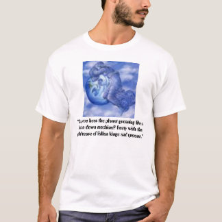 T-shirt la Terre pleurant, "ne peut pas vous entendre le
