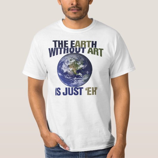 T-shirt La Terre sans art (Devant)