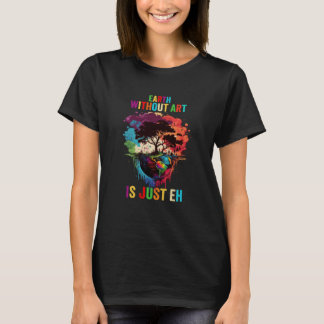 T-shirt La Terre Sans Est Juste Eh Peindre Artiste Pun Ens