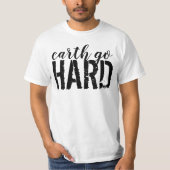 T-shirt la terre va HARD (Devant)
