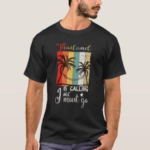 T-shirt La Thaïlande Appelle Et Je Dois Aller Rétro Vintag