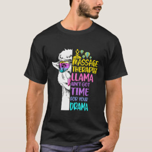 T-shirt La Thérapeute De Massage Llama Aint A Du Temps Pou