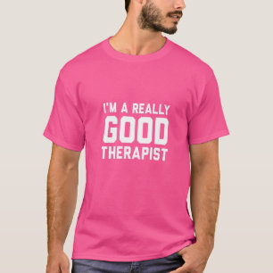 T-shirt La thérapie A Really Good