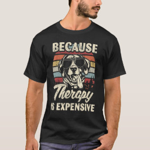 T-shirt La Thérapie Allemande Pointeur Dog Est Expensiv