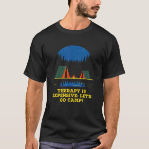 T-shirt La Thérapie Est Coûteuse Go Camp Citation Motivati