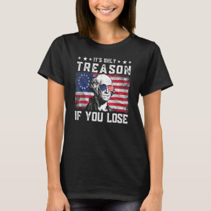 T-shirt La trahison si vous perdez George Washington 4t