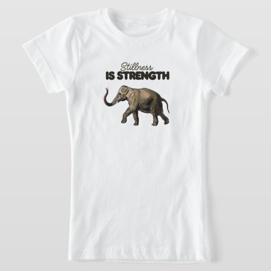 T-Shirt La tranquillité est une force (Poser)