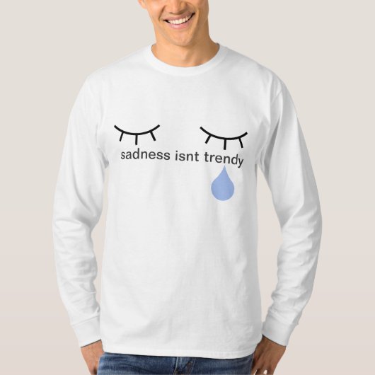 T-shirt la tristesse n'est pas longsleeve à la mode (Devant)