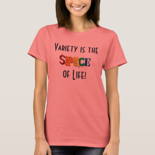 T-shirt La variété est l'épice de la vie !