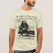 T-shirt La véritable mesure de toute société (Devant)