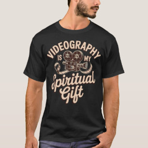 T-shirt La vidéographie est mon don spirituel vidéaste vid