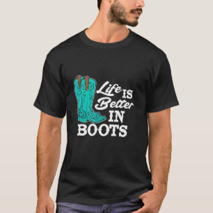 T-shirt La vie à la campagne est meilleure en bottes occid