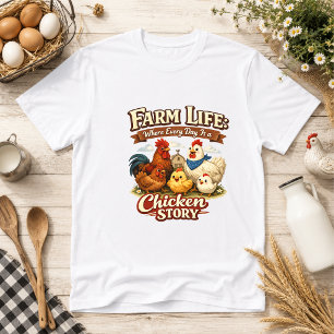 T-shirt La vie à la ferme est une histoire de poulet Humou