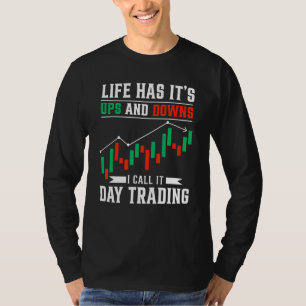 T-shirt La Vie A Ups Et Downs Jour Trading Stock Tr