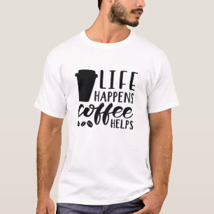 T-shirt La vie arrive café aide