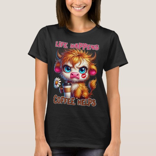T-shirt La vie arrive, le café aide (Devant)