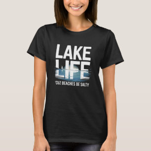T-shirt La vie au bord du lac - Parce que les plages sont