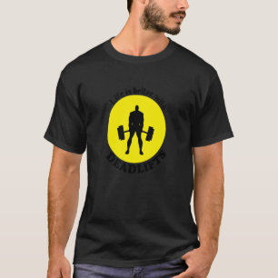 T-shirt La vie avec les soulevés de terre Citation de gym