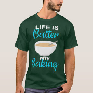 T-shirt La vie bat avec boulangerie boulangère boulangère