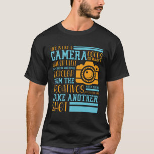 T-shirt La vie, c'est comme une caméra, focaliser sur ce q