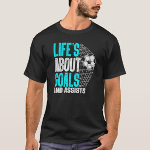 T-shirt La Vie, c'est des objectifs et aide le Football Fo