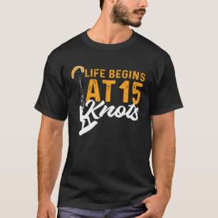 T-shirt La Vie Commence À 15 Noeuds Kiteboarding Kitesurf