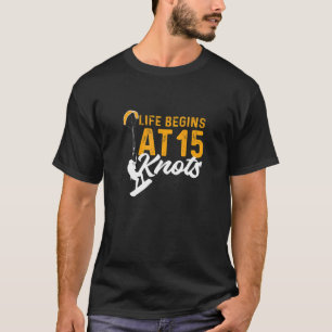 T-shirt La Vie Commence À 15 Noeuds Kiteboarding Kitesurf