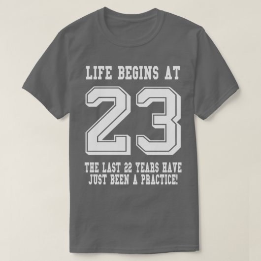 T-shirt La vie commence à 23 23e anniversaire (Design devant)